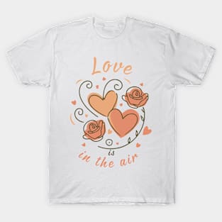 love is in the air self-care of valentines day T-Shirt